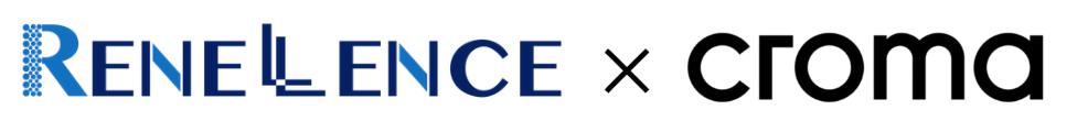 Renellence × Croma